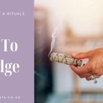 How To Smudge, When & Why!
